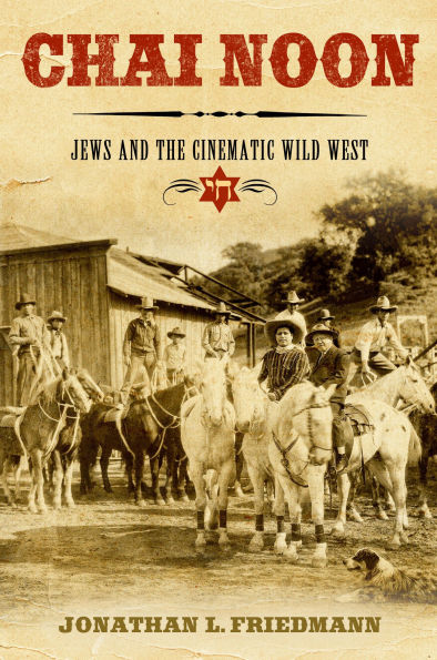 Chai Noon: Jews and the Cinematic Wild West