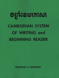 Title: Cambodian System of Writing and Beginning Reader, Author: Franklin E. Huffman