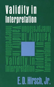 Title: Validity in Interpretation / Edition 1, Author: E. D. Hirsch