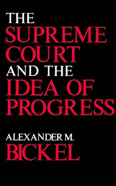 The Supreme Court and the Idea of Progress