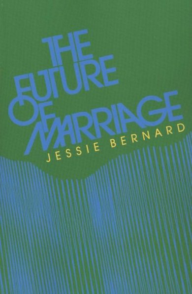 The Future of Marriage / Edition 1982