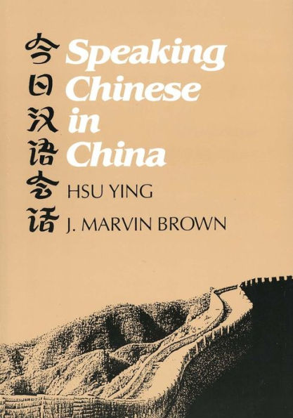 Speaking Chinese in China / Edition 1