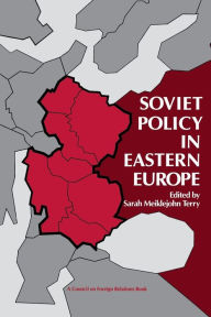 Title: Soviet Policy in Eastern Europe, Author: Sarah Meiklejohn Terry