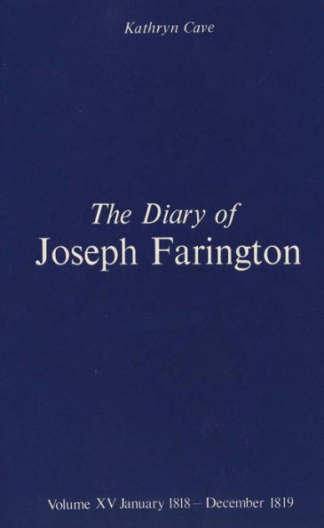 The Diary of Joseph Farington: Volume 15, January 1818 - December 1819, Volume 16, January 1820 - December 1821