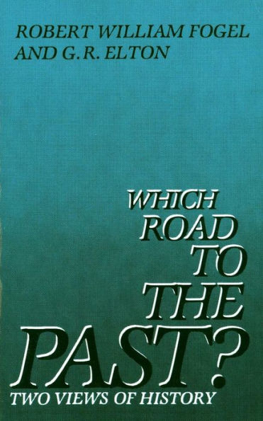 Which Road to the Past?: Two Views of History / Edition 1