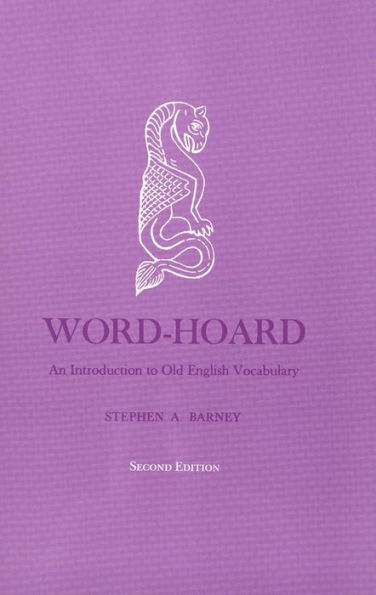 Word-Hoard: An Introduction to Old English Vocabulary / Edition 2