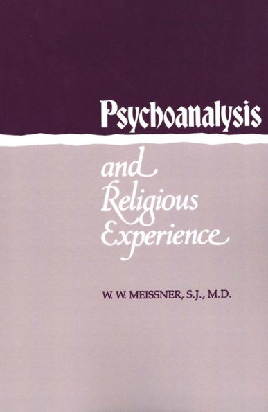 Psychoanalysis and Religious Experience / Edition 1