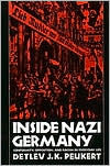 Inside Nazi Germany: Conformity, Opposition, and Racism in Everyday Life / Edition 1