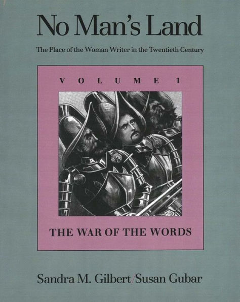 No Man's Land: The Place of the Woman Writer in the Twentieth Century, Volume 1: The War of the Words / Edition 1