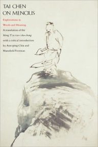 Title: Tai Chen on Mencius: Explorations in Words and Meanings, Author: Tai Chen