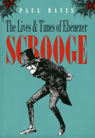 Title: The Lives and Times of Ebenezer Scrooge, Author: Paul R Davis