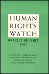 Title: Human Rights Watch World Report 1992: An Annual Review of Developments, Author: Human Rights Watch