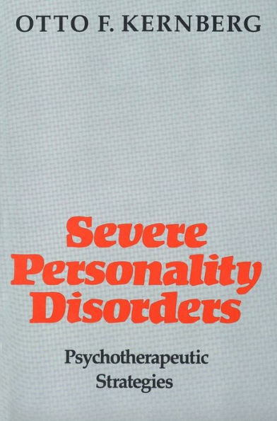 Severe Personality Disorders: Psychotherapeutic Strategies / Edition 1