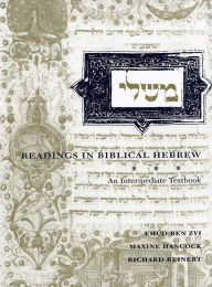 Title: Readings in Biblical Hebrew: An Intermediate Textbook / Edition 1, Author: Ehud Ben Zvi