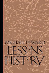 Title: The Lessons of History, Author: Michael Howard