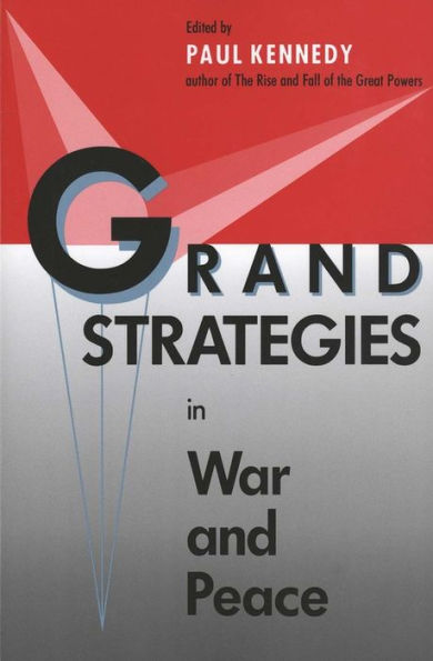 Grand Strategies in War and Peace