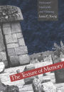 The Texture of Memory: Holocaust Memorials and Meaning / Edition 1