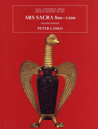 Title: Ars Sacra, 800-1200 / Edition 2, Author: Peter Lasko