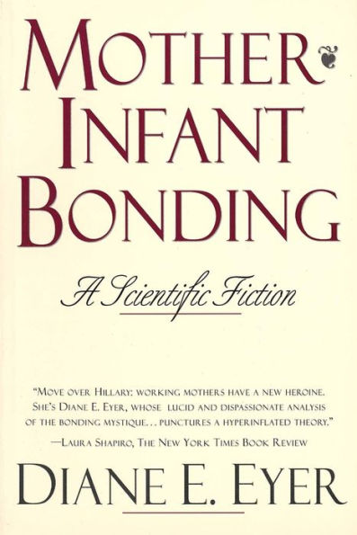 Mother-Infant Bonding: A Scientific Fiction / Edition 1