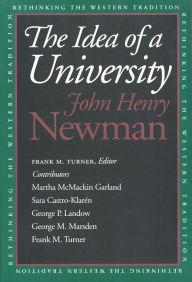 Title: The Idea of a University / Edition 1, Author: John Henry Newman