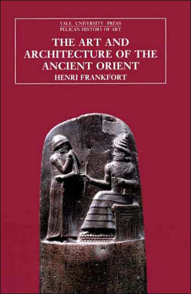 The Art and Architecture of the Ancient Orient / Edition 5