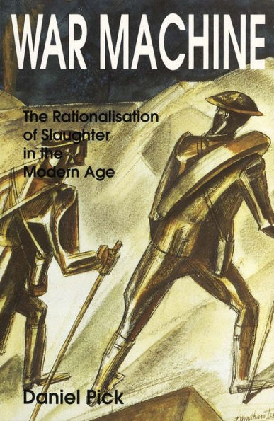 War Machine: The Rationalisation of Slaughter in the Modern Age / Edition 1