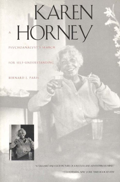 Karen Horney: A Psychoanalyst`s Search for Self-Understanding / Edition 1