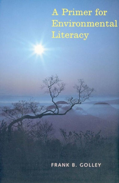 A Primer for Environmental Literacy / Edition 1