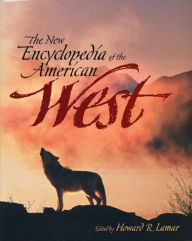 Title: The New Encyclopedia of the American West, Author: Howard R. Lamar