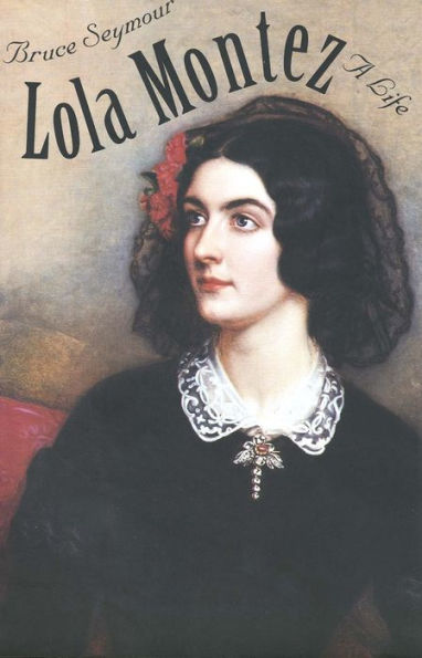 Lola Montez: A Life