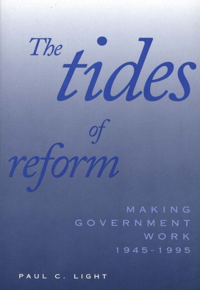 The Tides of Reform: Making Government Work, 1945-1995