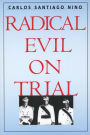 Radical Evil on Trial / Edition 1