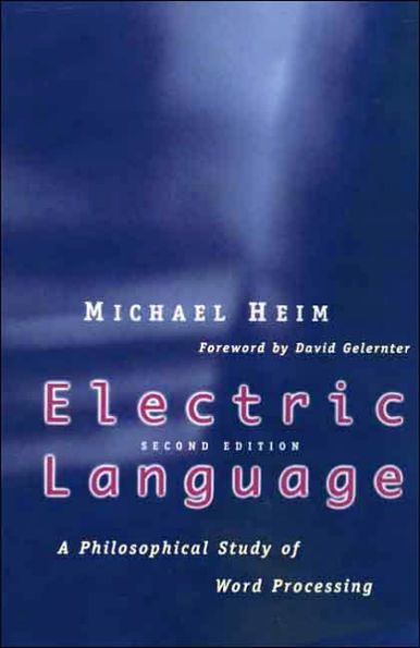 Electric Language: A Philosophical Study of Word Processing; Second Edition