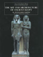 The Art and Architecture of Ancient Egypt / Edition 3