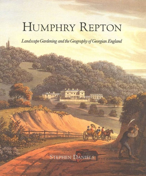 Humphry Repton: Landscape Gardening and the Geography of Georgian England