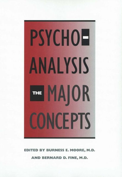 Psychoanalysis: The Major Concepts / Edition 1