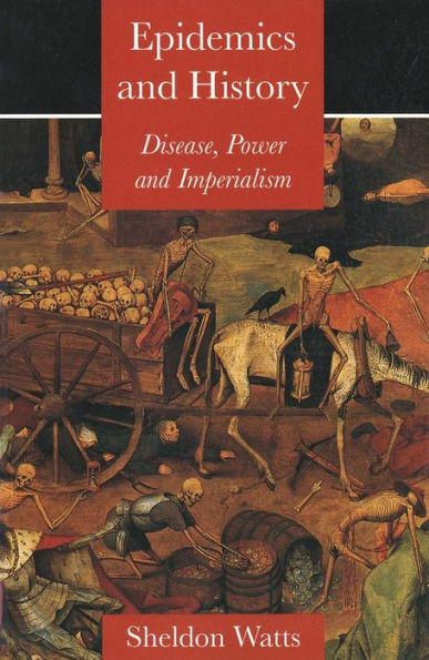 Epidemics and History: Disease, Power and Imperialism