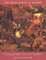 Challenges to Authority: The Renaissance in Europe: A Cultural Enquiry, Volume 3 / Edition 1