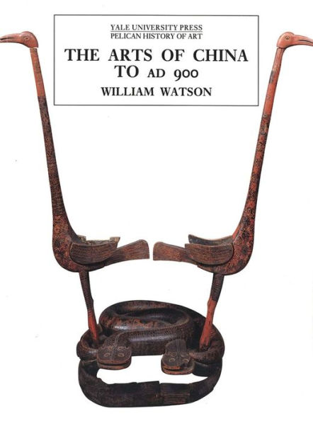 The Arts of China to A.D. 900 / Edition 1