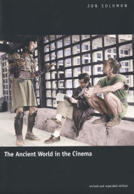 Title: The Ancient World in the Cinema / Edition 2, Author: Jon Solomon