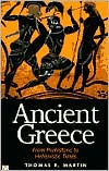 Title: Ancient Greece: From Prehistoric to Hellenistic Times, Author: Thomas R. Martin