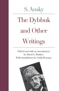 Title: The Dybbuk and Other Writings by S. Ansky / Edition 1, Author: S. Ansky