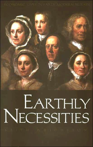 Earthly Necessities: Economic Lives in Early Modern Britain