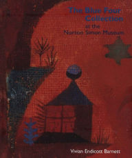 Title: The Blue Four Collection at the Norton Simon Museum, Author: Vivian Endicott Barnett