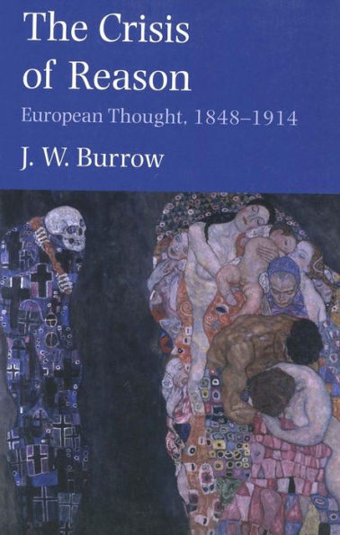 The Crisis of Reason: European Thought, 1848-1914 / Edition 1