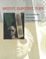 Title: Identité, Modernité, Texte, Author: Matthew W. Morris