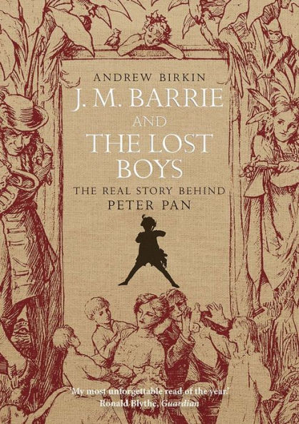 J.M. Barrie and the Lost Boys: The Real Story Behind Peter Pan by ...