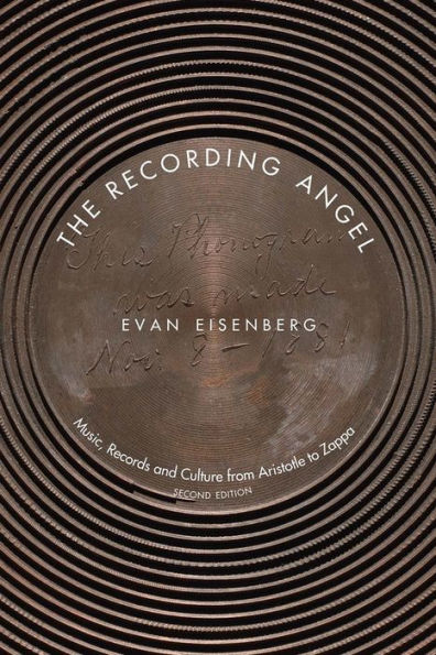 The Recording Angel: Music, Records and Culture from Aristotle to Zappa / Edition 2