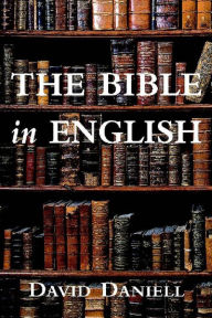 Title: The Bible in English: Its History and Influence, Author: David Daniell