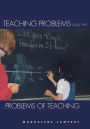 Teaching Problems and the Problems of Teaching / Edition 1